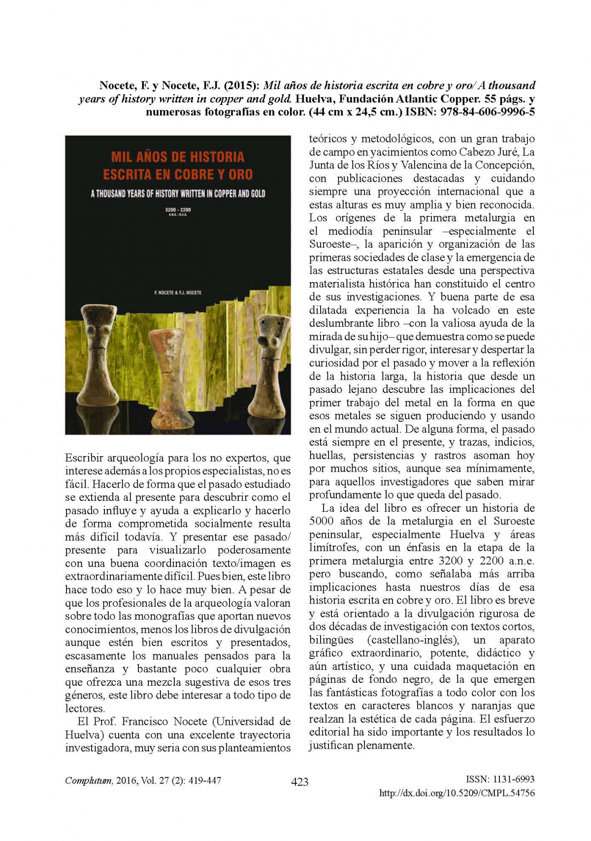 Nocete, F. y Nocete, F.J. (2015): Mil años de historia escrita en cobre y oro/ A thousandyears of history written in copper and gold